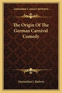 Origin of the German Carnival Comedy