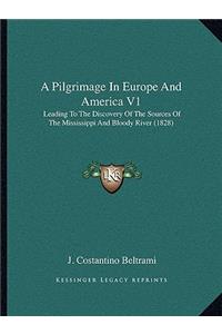 Pilgrimage in Europe and America V1