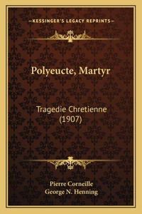 Polyeucte, Martyr