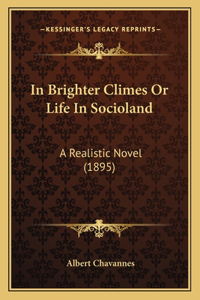 In Brighter Climes Or Life In Socioland