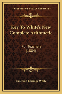 Key to White's New Complete Arithmetic