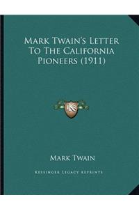 Mark Twain's Letter To The California Pioneers (1911)