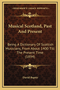 Musical Scotland, Past And Present