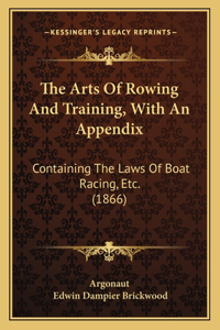 Arts Of Rowing And Training, With An Appendix