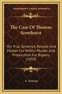 The Case Of Thomas Semthurst