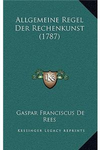 Allgemeine Regel Der Rechenkunst (1787)