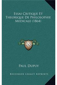 Essai Critique Et Theorique De Philosophie Medicale (1864)