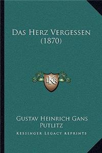 Das Herz Vergessen (1870)