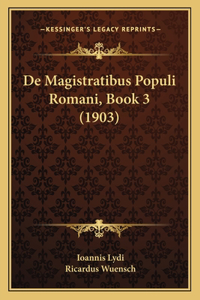 De Magistratibus Populi Romani, Book 3 (1903)