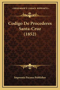 Codigo De Procederes Santa-Cruz (1852)