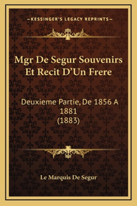 Mgr de Segur Souvenirs Et Recit D'Un Frere
