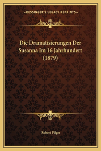 Die Dramatisierungen Der Susanna Im 16 Jahrhundert (1879)