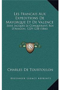 Les Francais Aux Expeditions De Mayorque Et De Valence
