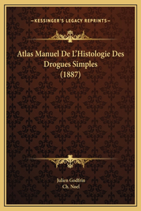 Atlas Manuel De L'Histologie Des Drogues Simples (1887)