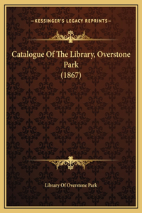 Catalogue Of The Library, Overstone Park (1867)