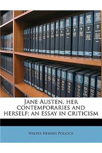 Jane Austen, Her Contemporaries and Herself; An Essay in Criticism