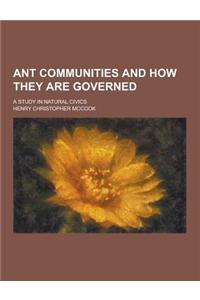 Ant Communities and How They Are Governed; A Study in Natural Civics