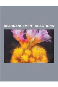 Rearrangement Reactions: Nazarov Cyclization Reaction, Sigmatropic Reaction, Tiffeneau-Demjanov Rearrangement, Alpha-Ketol Rearrangement, Elect