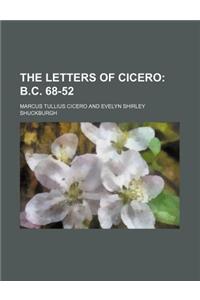 The Letters of Cicero (Volume 1); B.C. 68-52