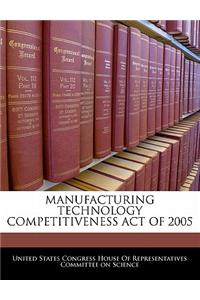 Manufacturing Technology Competitiveness Act of 2005