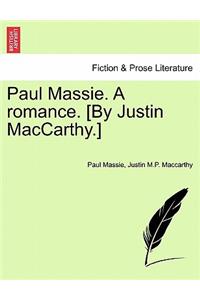 Paul Massie. a Romance. [By Justin MacCarthy.]