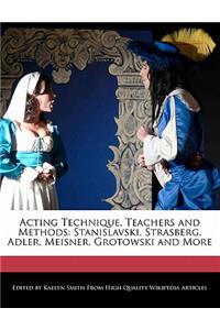 Acting Technique, Teachers and Methods