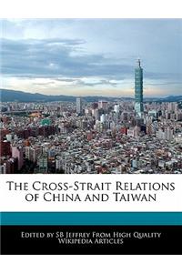 The Cross-Strait Relations of China and Taiwan