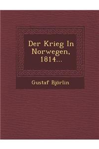 Der Krieg in Norwegen, 1814...