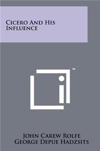 Cicero And His Influence