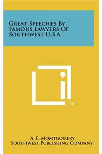 Great Speeches by Famous Lawyers of Southwest U.S.A.