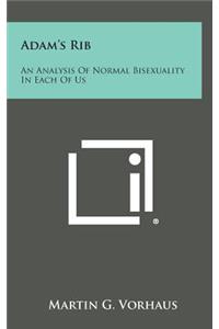 Adam's Rib: An Analysis of Normal Bisexuality in Each of Us