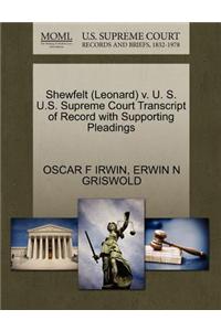 Shewfelt (Leonard) V. U. S. U.S. Supreme Court Transcript of Record with Supporting Pleadings