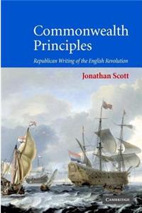 Commonwealth Principles: Republican Writing of the English Revolution