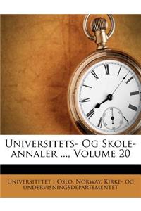 Universitets- Og Skole-Annaler ..., Volume 20