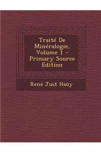 Traite de Mineralogie, Volume 1