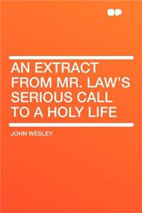 An Extract from Mr. Law's Serious Call to a Holy Life