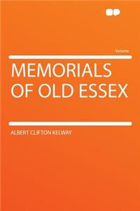 Memorials of Old Essex