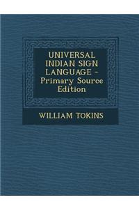 Universal Indian Sign Language - Primary Source Edition