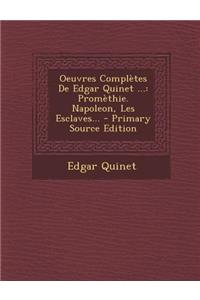 Oeuvres Completes de Edgar Quinet ...