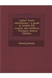 Ladies' Home Calisthenics