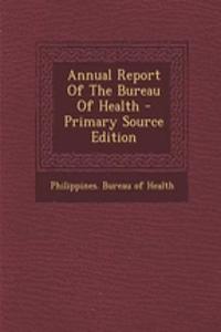 Annual Report of the Bureau of Health