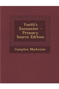 Youth's Encounter - Primary Source Edition