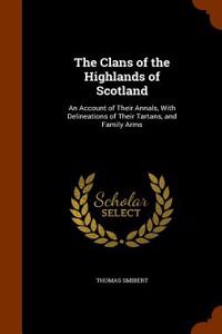 The Clans of the Highlands of Scotland