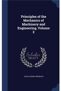 Principles of the Mechanics of Machinery and Engineering, Volume 2