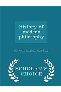 History of Modern Philosophy - Scholar's Choice Edition