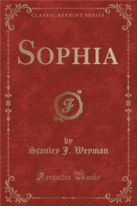 Sophia (Classic Reprint)