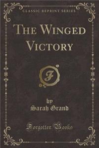 The Winged Victory (Classic Reprint)