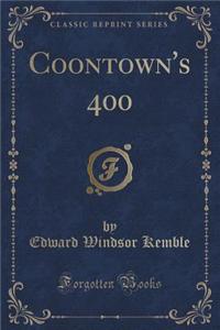 Coontown's 400 (Classic Reprint)