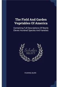 The Field and Garden Vegetables of America