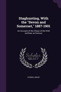 Staghunting, With the Devon and Somerset, 1887-1901